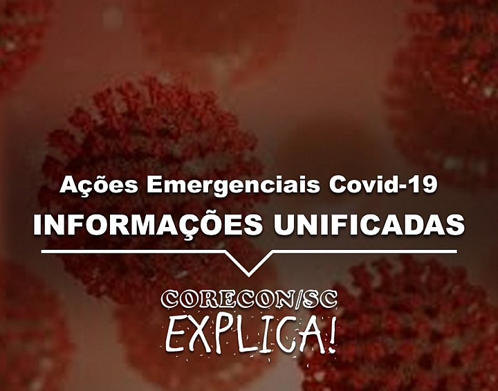 Ações Emergenciais Covid-19 : Informações Unificadas - Corecon/SC